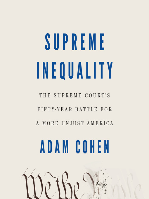 Title details for Supreme Inequality by Adam Cohen - Wait list